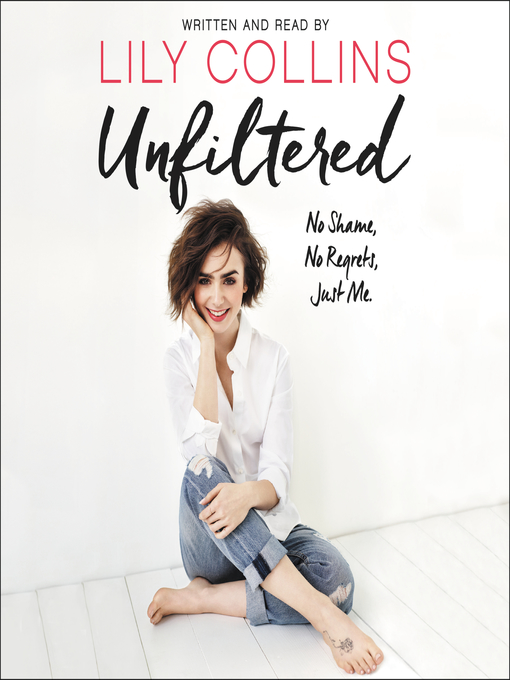 Title details for Unfiltered by Lily Collins - Available